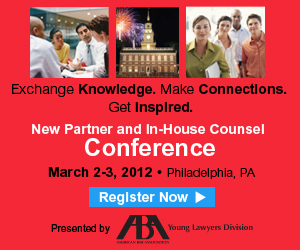 Click here to learn about the New Partner and In-House Counsel Conference, March 2 -3 in Philadelphia.